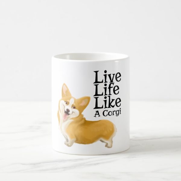 Live Life Like a Corgi Coffee Mug