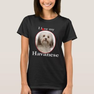 Love My Havanese T-Shirt