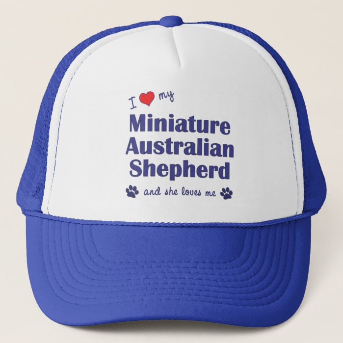 Love My Miniature Australian Shepherd (Female Dog) Trucker Hat