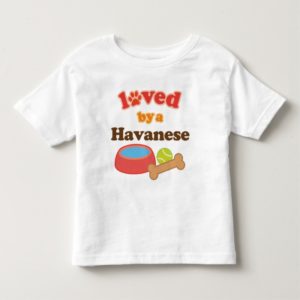 Loved By A Havanese (Dog Breed) Toddler T-shirt
