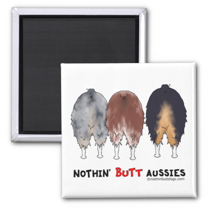 Nothin' Butt Aussies Magnet