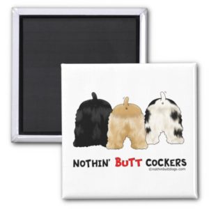 Nothin' Butt Cockers Magnet