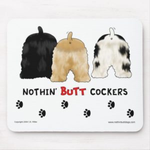 Nothin' Butt Cockers Mousepad