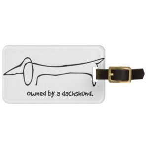Owned by a Dachshund Bag Tag