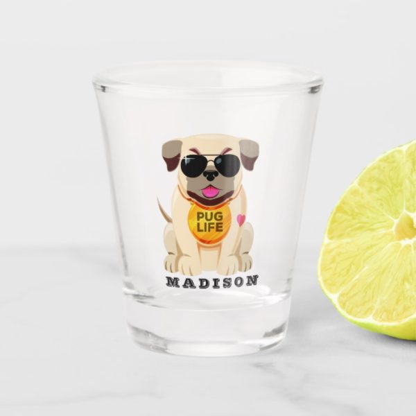 Pug Life custom name shot glass