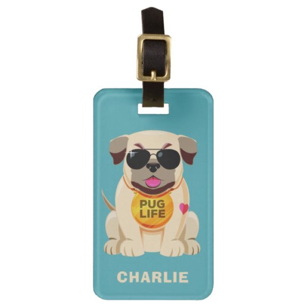 Pug Life custom text luggage tag