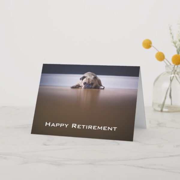 Pug Lying on the Floor Happy Retirement Card