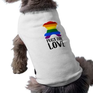 Pugs For Love Gay Pride Rainbow Flag Dog Shirt