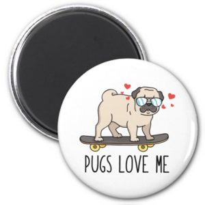 Pugs Love Me Magnet