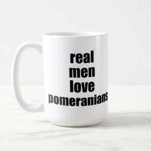 Real Men Love Pomeranians Coffee Mug