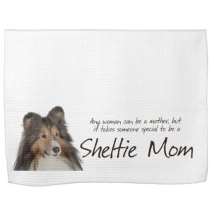 Sheltie Mom Kitchen Towel
