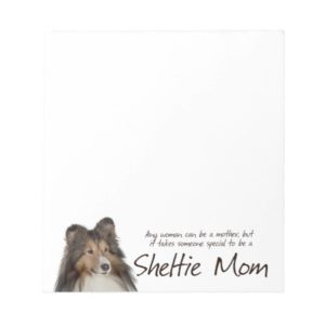 Sheltie Mom Notepad