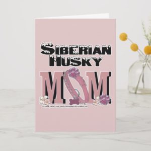 Siberian Husky MOM Card
