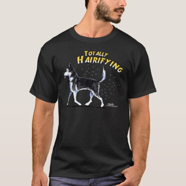 Siberian Husky Totally Hairifying T-Shirt