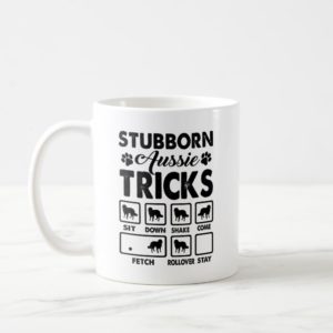 Stubborn Australian Shepherd Tricks Mug