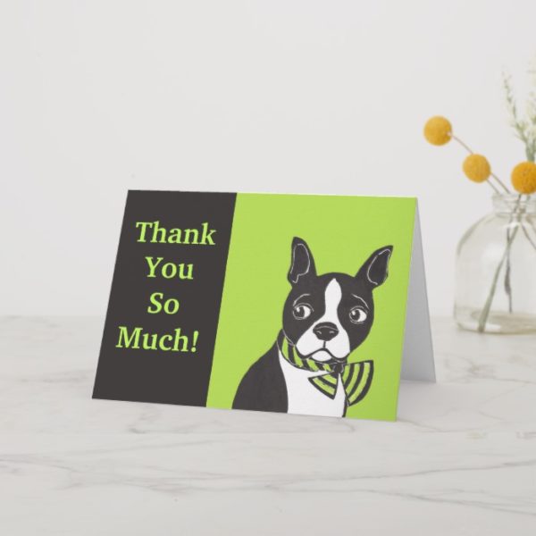 Thank You So Much! Green Black Boston Terrier Card
