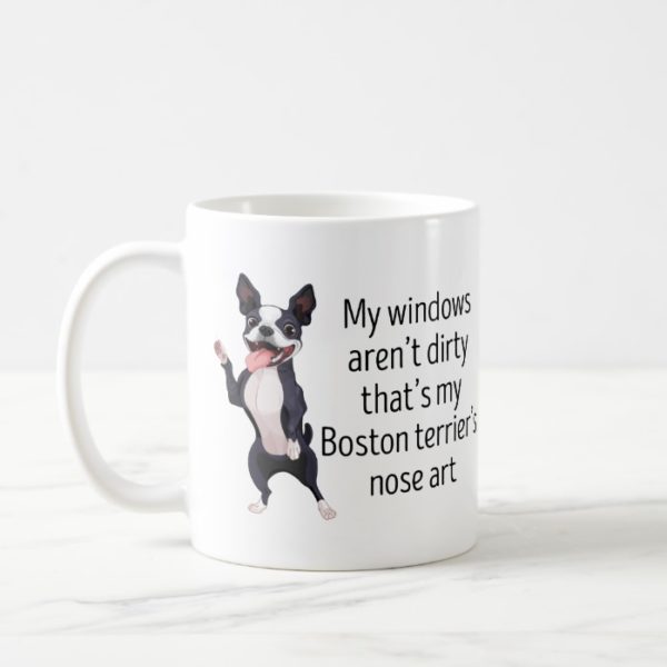 That's my Boston terrier's nose art Coffee Mug