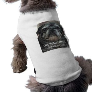 The Bumblesnot pet shirt
