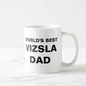 Vizsla Dad Worlds Best Coffee Mug