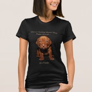 Vizsla Puppy Breath T-Shirt