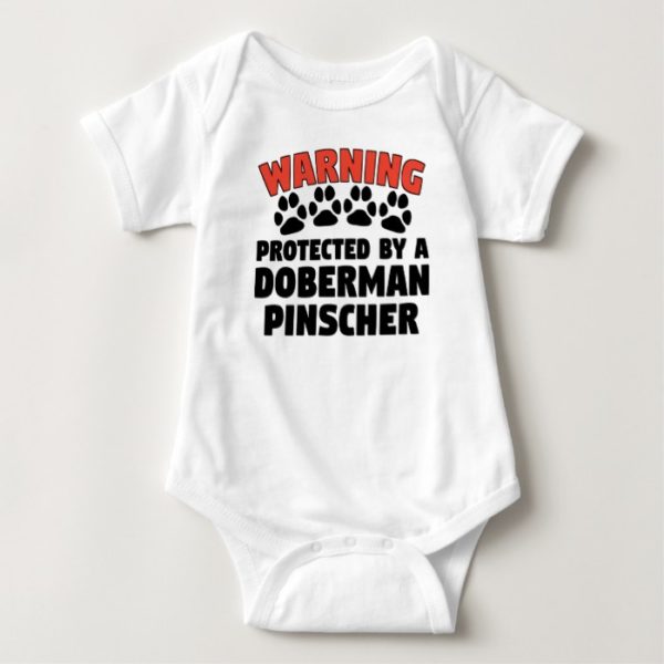 Warning Protected By A Doberman Pinscher Baby Bodysuit