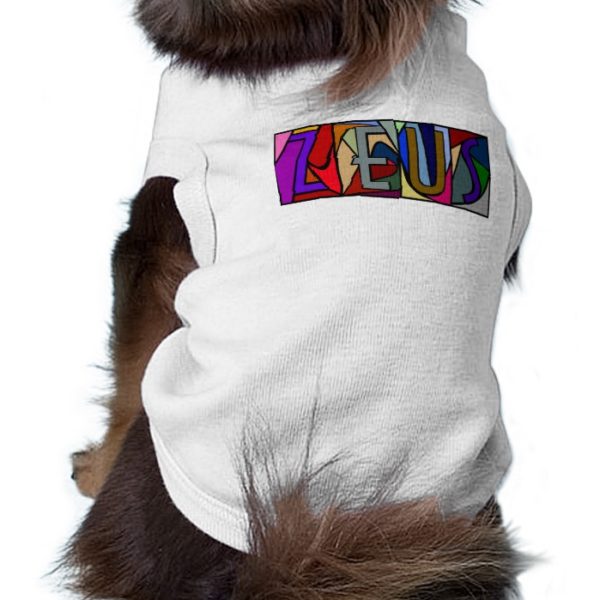 ZEUS ~ PERSONALIZED BGLETTERS ~ PET-WARE FOR DOGS! SHIRT